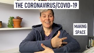 205 Coronavirus/COVID-19: Making Space