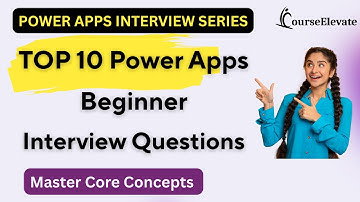Master Top 10 Power Apps Beginner Interview Questions - 2025