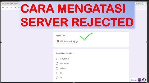 Cara mengatasi server rejected saat upload file