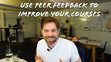 Use Peer Feedback to improve your courses