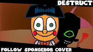 Destruct Follow Spongebob Cover