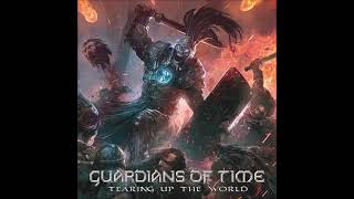 GUARDIANS OF TIME - TEARING UP THE WORLD  (FULL ALBUM)