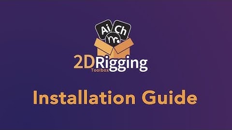 HOW TO INSTALL ( 2D RIGGING TOOLBOX )