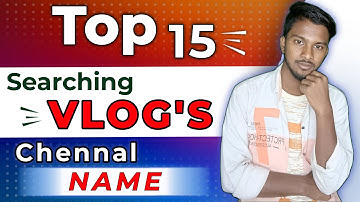 Top 15 Professional vlogging youtube channel name ideas ||  YouTube Channel Name Ideas 15 Vlogs Name