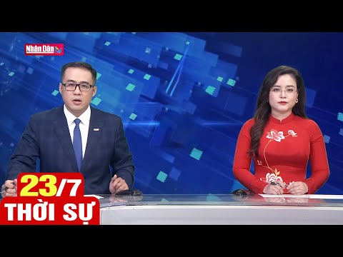 Bản tin sáng ngày 23-7-2022 | Tin tức thời sự mới nhất hôm nay