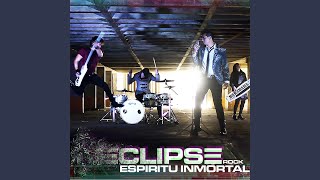 Video thumbnail of "Eclipse Rock - Espíritu Inmortal"