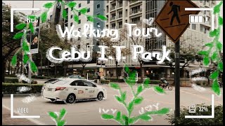 Walking Tour: CEBU I.T Park (Strolling around the City)