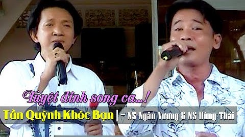 Tần Quỳnh Khóc Bạn | NSUT Ngân Vương & NS Hùng Thái