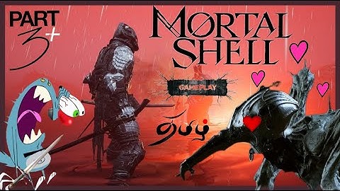 Mortal Shell Part 3: The Grisha Boss Made Me Question My Life Choices 😂