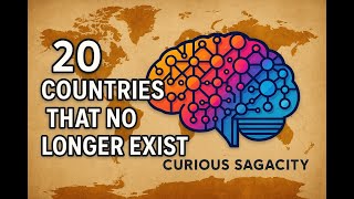 20 Countries That No Longer Exist | Curious Sagacity
