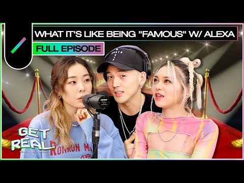 What It's Like Being "Famous" with AleXa | Get Real Ep. #42
