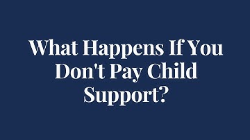 The Consequences of Not Paying Child Support