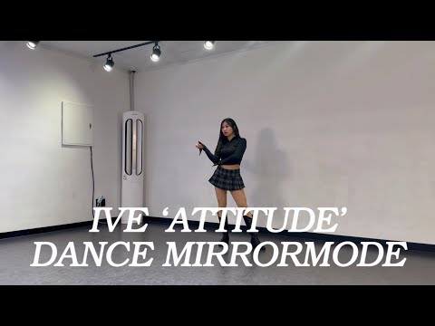 IVE(아이브) ‘ATTITUDE’ Dance Cover | Mirror Mode 거울모드