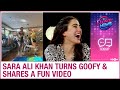 Sara Ali Khan entertains her fans with hilarious dance video