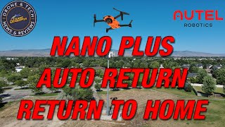 Autel Evo Nano Plus - Guide to Auto Return or Return To Home (RTH) Tutorial