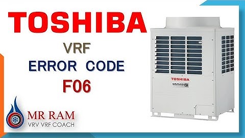 TOSHIBA VRF ERROR CODE F06 [ ENGLISH ]