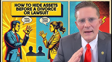How to Hide Assets Before a Divorce or Lawsuit