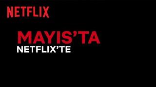 Bu ay Netflix Türkiye'de neler var? | Mayıs 2021 Resimi
