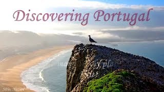Discovering Portugal   So many lovely places to visit!