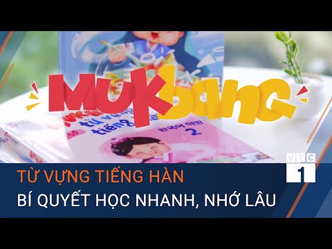 Từ vựng tiếng Hàn: Bí quyết học nhanh, nhớ lâu | VTC1