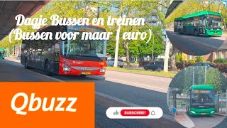 DAGJE BUSSEN EN TREINEN (BUSSEN VOOR MAAR 1 EURO?!) #bussen #busleven #treinen #treinleven #qbuzz