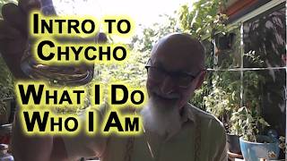 Introduction to Chycho: What I Do, Who I Am [SEE DESCRIPTION for Links to Articles & Some Playlists]