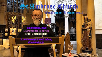2020-12-06: SECOND SUNDAY OF ADVENT (Eve of St Ambrose Day)