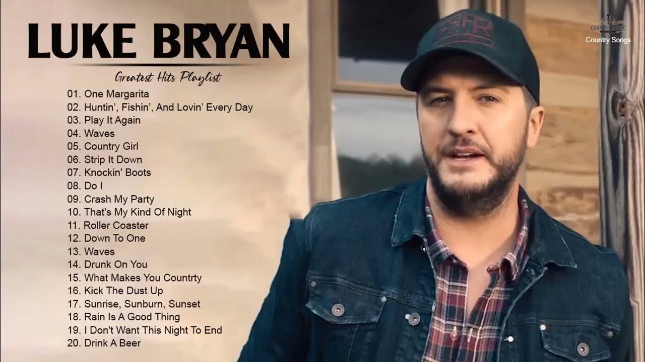 Luke Bryan Greatest Hits Full Album 2023 Luke Bryan Best Songs