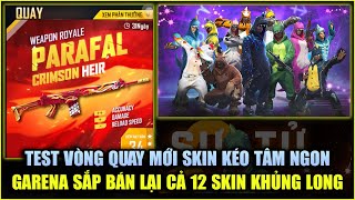 Free Fire | Chơi Sớm Vòng Quay Mới Skin Ngon Kéo Tâm Cực Đã - Garena Sắp Bán Lại 12 Skin Khủng Long