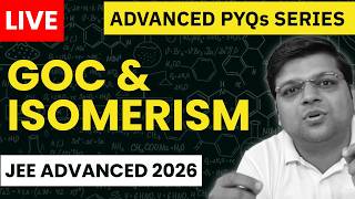Advanced PYQs| GOC &amp; Isomerism | Chaitanya Sir | DexterChem