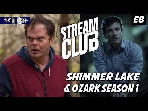 Download Ozark Season 1 & Shimmer Lake - Stream Club Episode 8