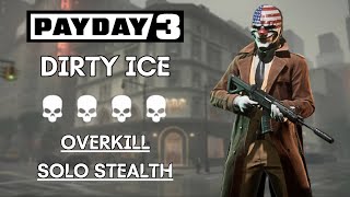 Payday 3 - Dirty Ice (Overkill, Solo Stealth Gameplay)
