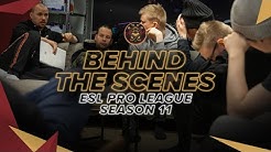 ENCE TV - 'Behind The Scenes' - ESL Pro League Season 11