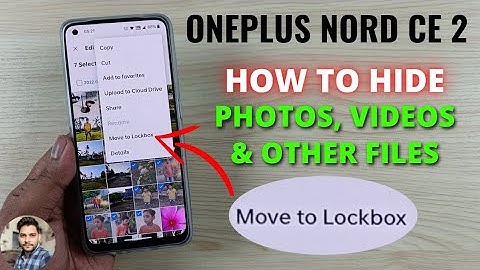 OnePlus Nord CE 2 5G : How To Hide Photos, Videos & Other Files
