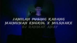 DJ JAMILAH PUSING KADANG MAIMUNAH ENGKOL X MILSHAKE VIRAL TIKTOK