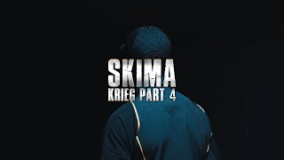 Skima - Krieg Part.4 (R8)