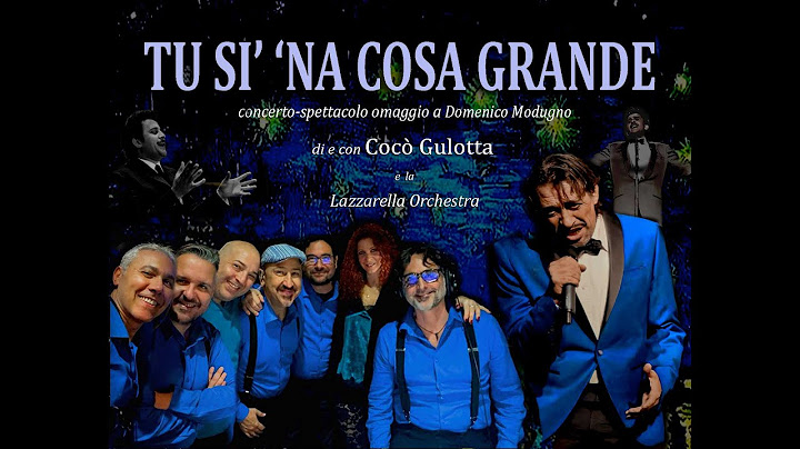 TU Sì 'NA COSA GRANDE - omaggio a Domenico Modugno - Official Trailer