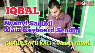 🔵CUKUP SATU KALI Cover IQBAL