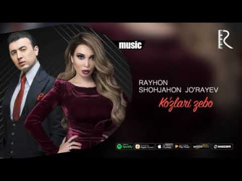 rayxon feat shohjahon jòrayev kõzlari zebo