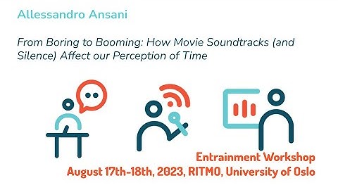 Entrainment 2023:...How Movie Soundtracks...Affect our Perception of Time (Allessandro Ansani)