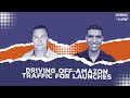 Utilizing Off-Amazon Traffic | Seth Hurd | Amazon Unfiltered Podcast