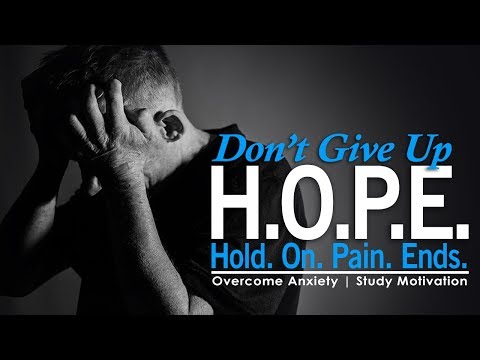DON ' T GIVE UP HOPE - Motivational Video on How to Overcome Anxiety (really psychological speech) thumbnail