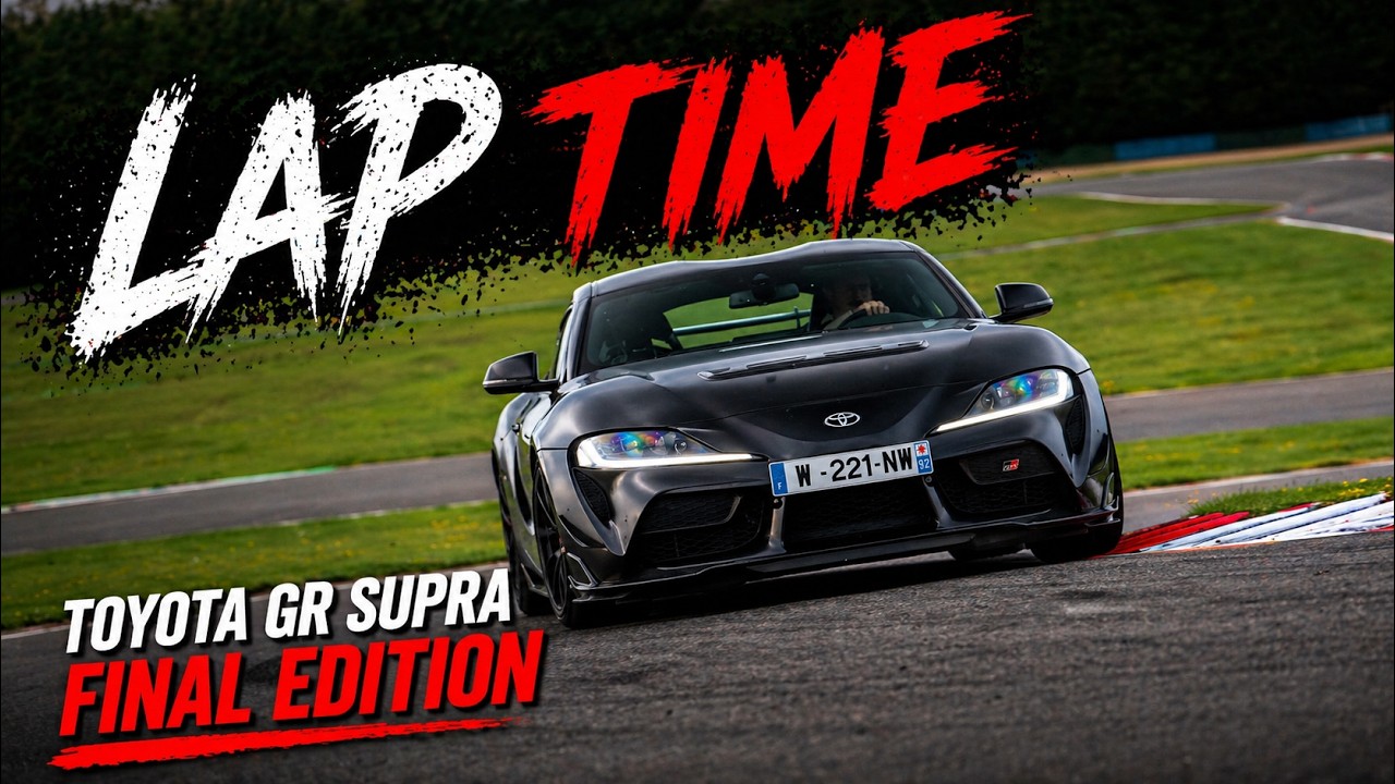 Lap time : Toyota GR Supra Final Edition