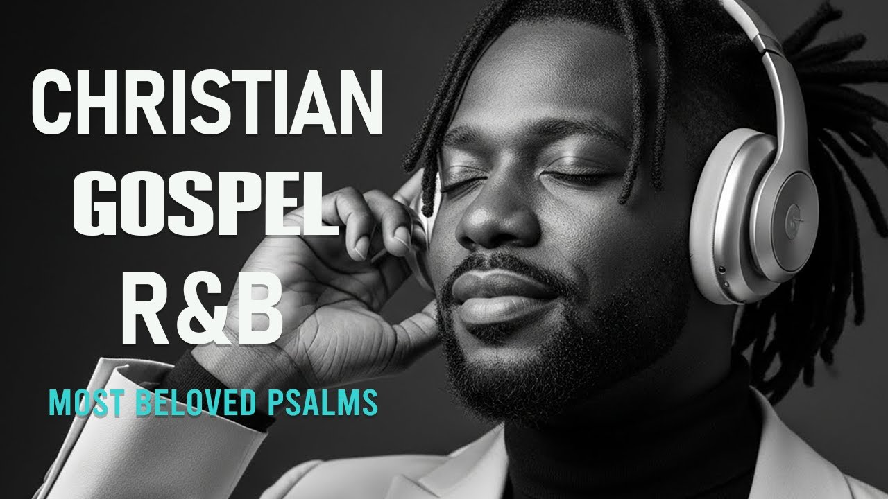 Soulful R&B Psalms 🎧 Lo-Fi Christian Worship & Music