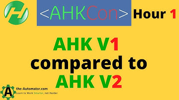 AHKCon 1 Intro and Comparing AHK v1 to AutoHotkey version 2
