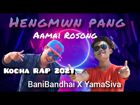 New kocha rabha rap 2021 ll BANIBANDHAI X YAMASHIVA ll Hengmwn pang aamai rosong ll  Banibandhai 