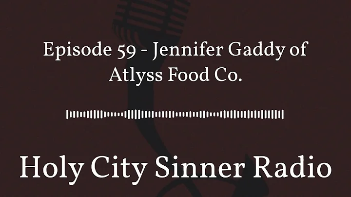 Holy City Sinner Radio - Episode 59 - Jennifer Gad...