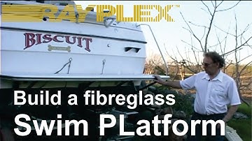 Fiberglass Swim Platform for your Boat.  How to Build and Design a Fiberglass Swim Platform.