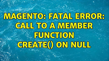 Magento: Fatal error: Call to a member function create() on null (2 Solutions!!)