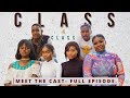 Class and class  meet the cast  full episode part 1